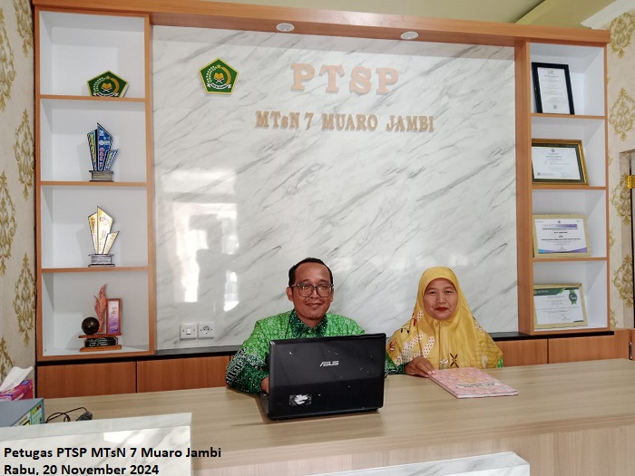 Peran  PTSP MTs Negeri 7 Muaro Jambi, Tingkatkan Layanan Madrasah kepada siswa, dan Masyarakat